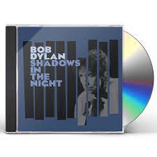BOB DYLAN - SHADOWS IN THE NIGHT - CD