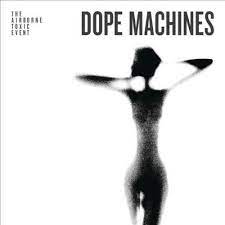 AIRBORNE TOXIC EVENT - DOPE MACIHNES - CD