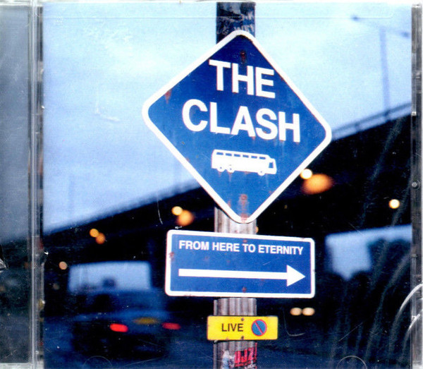 THE CLASH - FROM HERE TO ETERNITY - CD