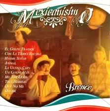 BRONCO - MEXICANISIMO - CD